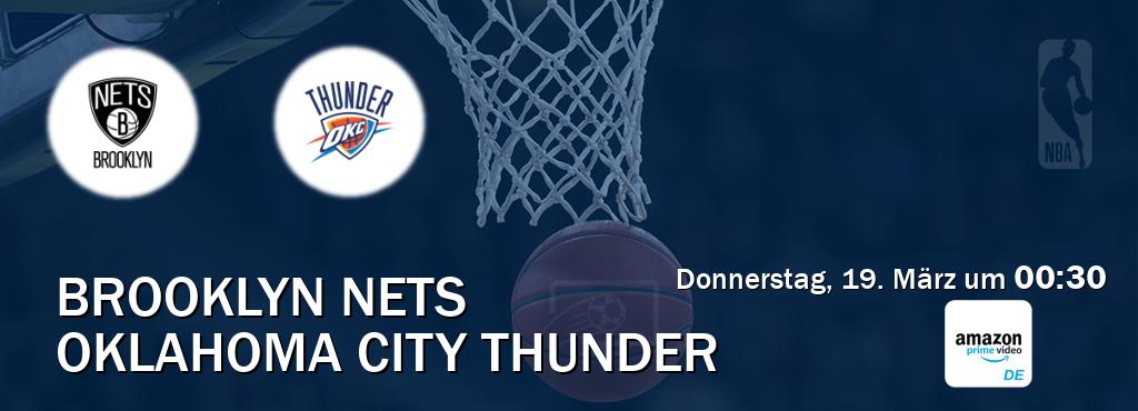 Das Spiel zwischen Brooklyn Nets und Oklahoma City Thunder wird am Donnerstag, 19. März um  00:30, live vom Amazon Prime DE übertragen.