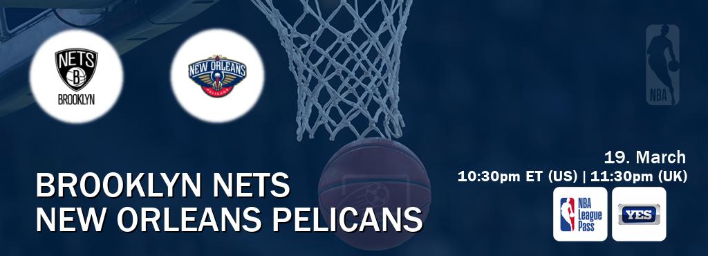 You can watch game live between Brooklyn Nets and New Orleans Pelicans on NBA League Pass and YES(US).