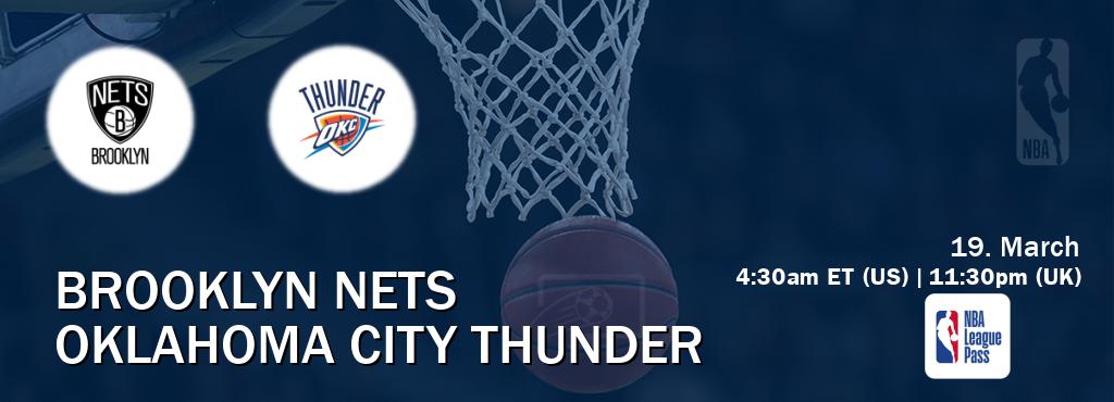 You can watch game live between Brooklyn Nets and Oklahoma City Thunder on NBA League Pass.