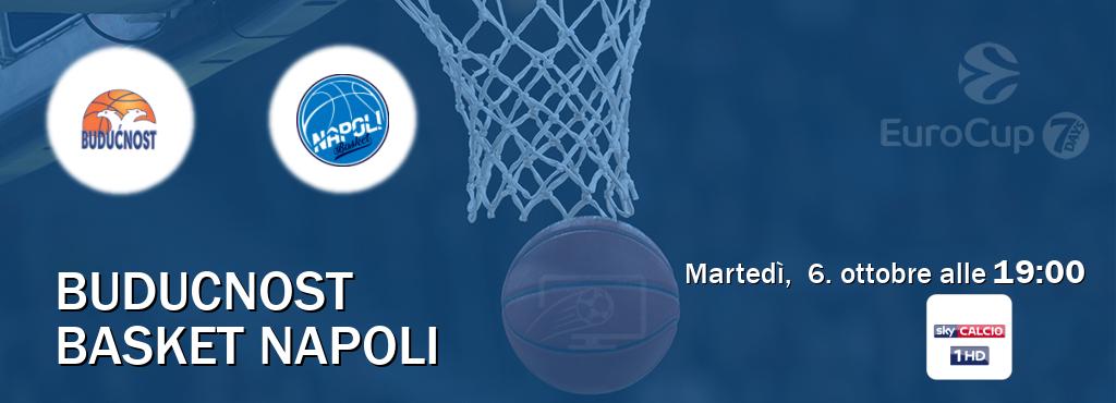 Il match Buducnost - Basket Napoli sarà trasmesso in diretta TV su Sky Sport 251 (ore 19:00) Il match Buducnost - Basket Napoli sarà trasmesso in diretta TV su Sky Sport 251 (ore 19:00)