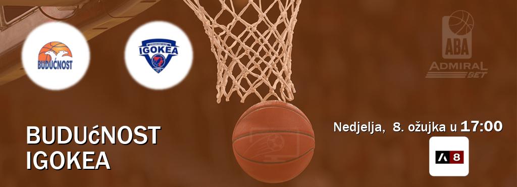 Izravni prijenos utakmice Budućnost i Igokea pratite uživo na Arena Sport 8 (nedjelja, 8. ožujka u 17:00). Izravni prijenos utakmice Budućnost i Igokea pratite uživo na Arena Sport 8 (nedjelja, 8. ožujka u 17:00).