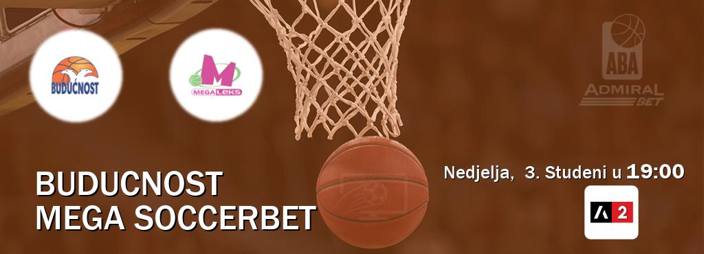 Izravni prijenos utakmice Buducnost i Mega Soccerbet pratite uživo na Arena Sport 2 (Nedjelja,  3. Studeni u  19:00).