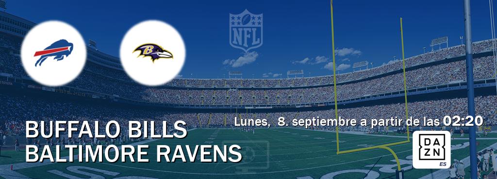 El partido entre Buffalo Bills y Baltimore Ravens será retransmitido por DAZN España (lunes,  8. septiembre a partir de las  02:20).