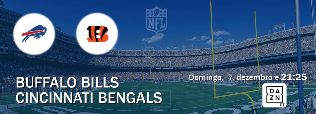 Jogo entre Buffalo Bills e Cincinnati Bengals tem emissão DAZN (domingo,  7. dezembro e  21:25).