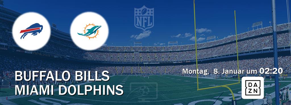 Das Spiel zwischen Buffalo Bills und Miami Dolphins wird am Montag,  8. Januar um  02:20, live vom DAZN übertragen.
