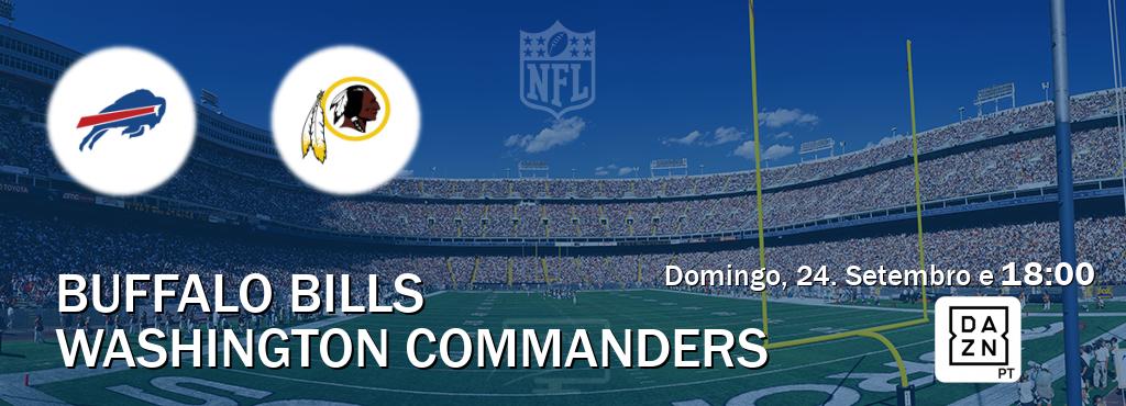 Jogo entre Buffalo Bills e Washington Commanders tem emissão DAZN (Domingo, 24. Setembro e  18:00).