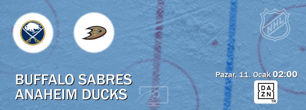 Karşılaşma Buffalo Sabres - Anaheim Ducks DAZN'den canlı yayınlanacak (Pazar, 11. Ocak  02:00).