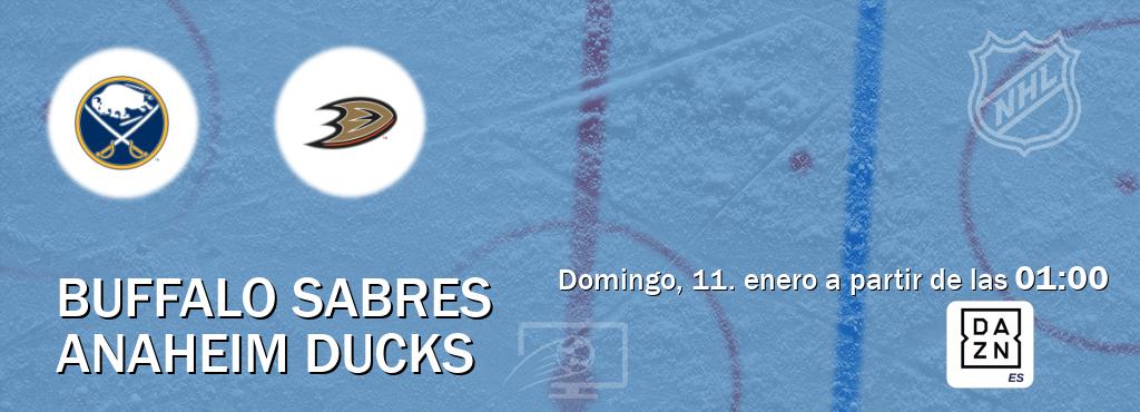 El partido entre Buffalo Sabres y Anaheim Ducks será retransmitido por DAZN España (domingo, 11. enero a partir de las  01:00).
