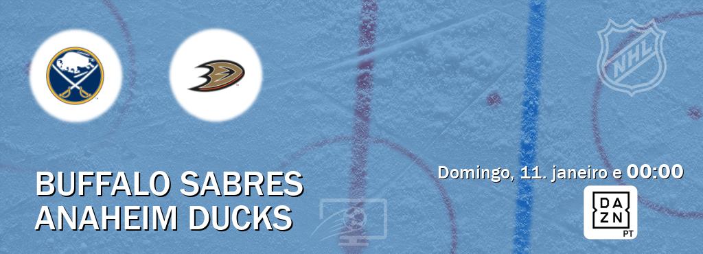 Jogo entre Buffalo Sabres e Anaheim Ducks tem emissão DAZN (domingo, 11. janeiro e  00:00).