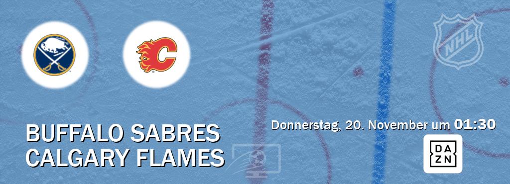 Das Spiel zwischen Buffalo Sabres und Calgary Flames wird am Donnerstag, 20. November um 01:30, live vom DAZN übertragen. Das Spiel zwischen Buffalo Sabres und Calgary Flames wird am Donnerstag, 20. November um 01:30, live vom DAZN übertragen.