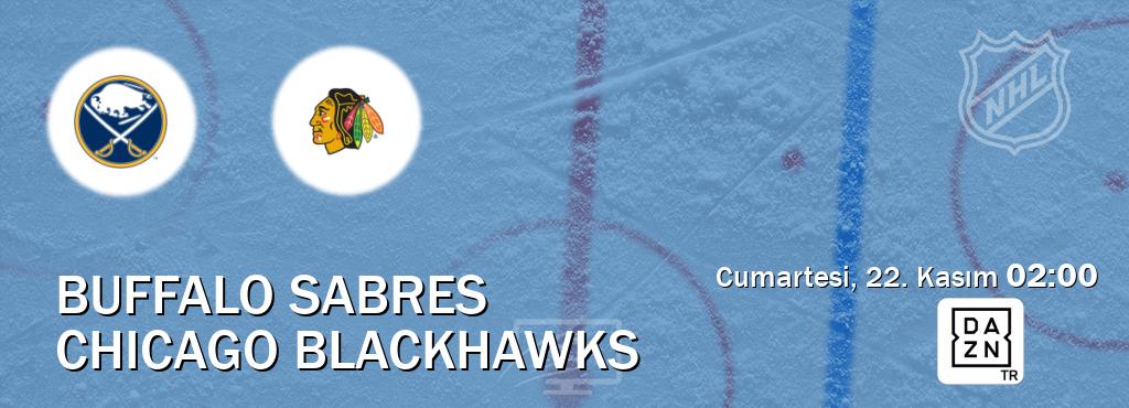 Karşılaşma Buffalo Sabres - Chicago Blackhawks DAZN'den canlı yayınlanacak (Cumartesi, 22. Kasım 02:00). Karşılaşma Buffalo Sabres - Chicago Blackhawks DAZN'den canlı yayınlanacak (Cumartesi, 22. Kasım 02:00).