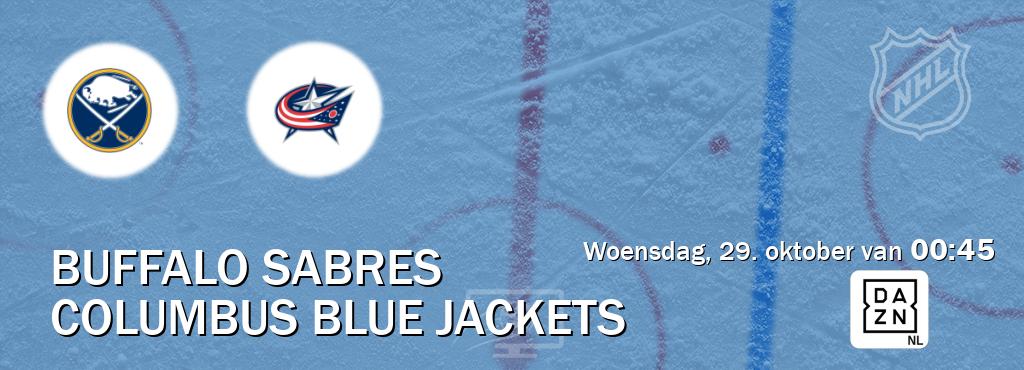 Wedstrijd tussen Buffalo Sabres en Columbus Blue Jackets live op tv bij DAZN (woensdag, 29. oktober van 00:45). Wedstrijd tussen Buffalo Sabres en Columbus Blue Jackets live op tv bij DAZN (woensdag, 29. oktober van 00:45).