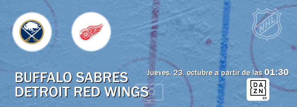 El partido entre Buffalo Sabres y Detroit Red Wings será retransmitido por DAZN España (jueves, 23. octubre a partir de las 01:30). El partido entre Buffalo Sabres y Detroit Red Wings será retransmitido por DAZN España (jueves, 23. octubre a partir de las 01:30).