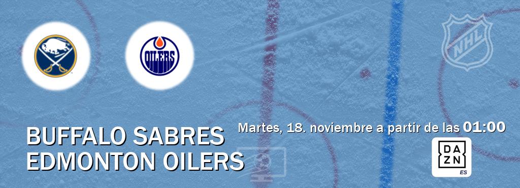 El partido entre Buffalo Sabres y Edmonton Oilers será retransmitido por DAZN España (martes, 18. noviembre a partir de las  01:00).