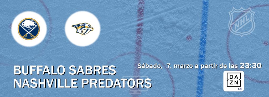 El partido entre Buffalo Sabres y Nashville Predators será retransmitido por DAZN España (sábado, 7. marzo a partir de las 23:30). El partido entre Buffalo Sabres y Nashville Predators será retransmitido por DAZN España (sábado, 7. marzo a partir de las 23:30).