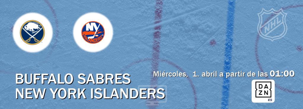 El partido entre Buffalo Sabres y New York Islanders será retransmitido por DAZN España (miércoles,  1. abril a partir de las  01:00).