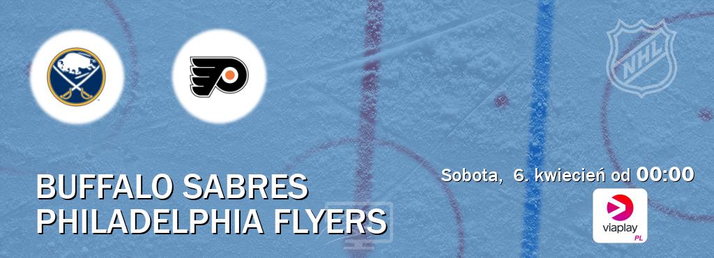 Gra między Buffalo Sabres i Philadelphia Flyers transmisja na żywo w Viaplay Polska (sobota,  6. kwiecień od  00:00).