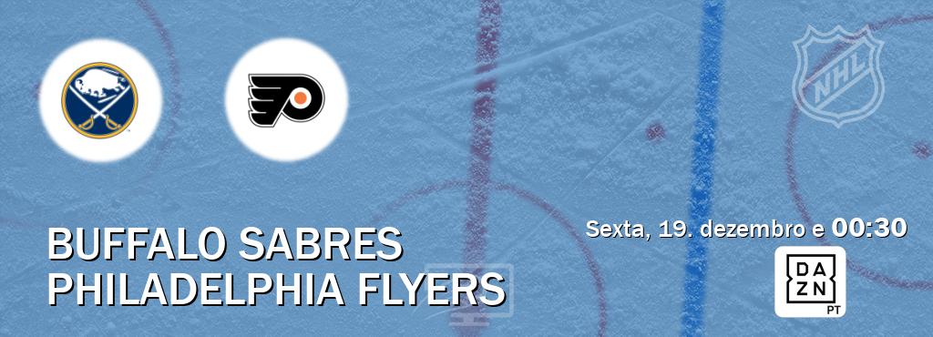Jogo entre Buffalo Sabres e Philadelphia Flyers tem emissão DAZN (sexta, 19. dezembro e  00:30).