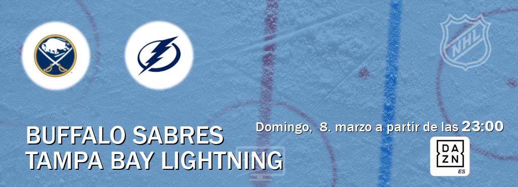 El partido entre Buffalo Sabres y Tampa Bay Lightning será retransmitido por DAZN España (domingo,  8. marzo a partir de las  23:00).