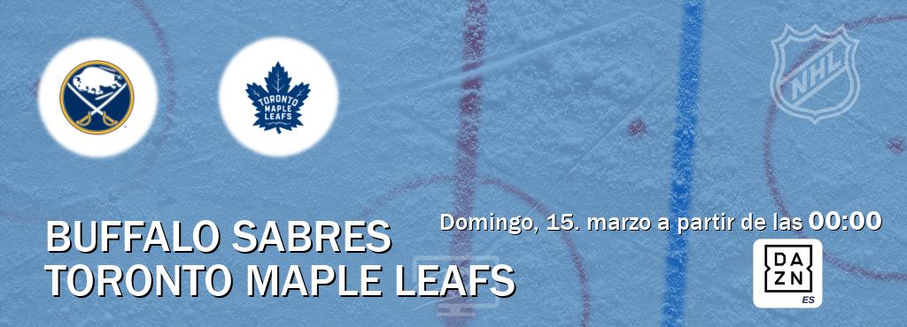 El partido entre Buffalo Sabres y Toronto Maple Leafs será retransmitido por DAZN España (domingo, 15. marzo a partir de las 00:00). El partido entre Buffalo Sabres y Toronto Maple Leafs será retransmitido por DAZN España (domingo, 15. marzo a partir de las 00:00).