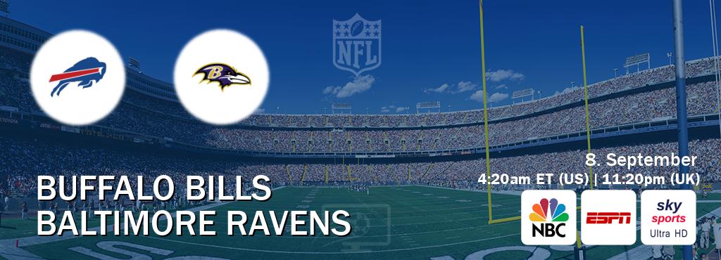 You can watch game live between Buffalo Bills and Baltimore Ravens on NBC(US), ESPN(AU), Sky Sports Ultra HD(UK).