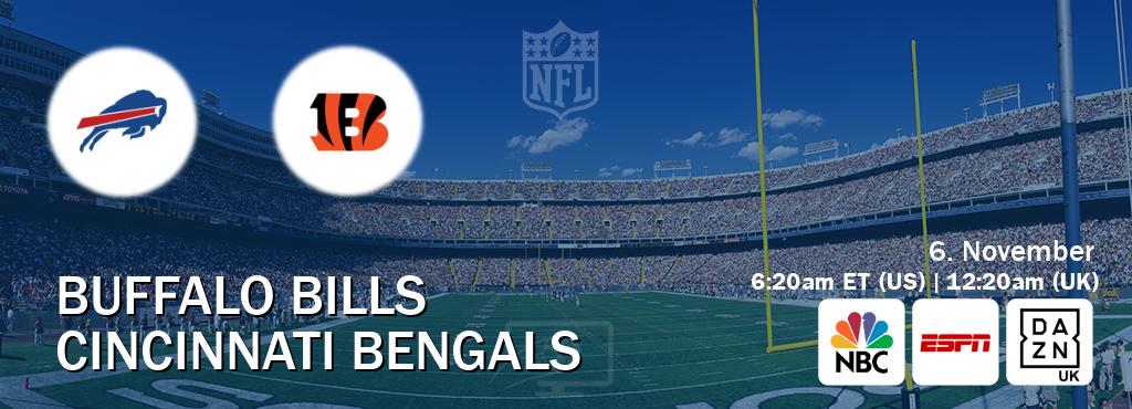 You can watch game live between Buffalo Bills and Cincinnati Bengals on NBC(US), ESPN(AU), DAZN UK(UK).