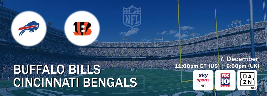 You can watch game live between Buffalo Bills and Cincinnati Bengals on Sky Sports NFL(UK), KSAZ TV(US), DAZN(AU).