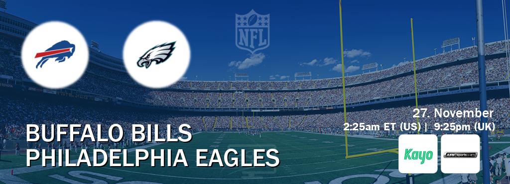 You can watch game live between Buffalo Bills and Philadelphia Eagles on Kayo Sports(AU) and AFN Sports(US).