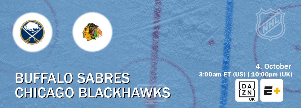 You can watch game live between Buffalo Sabres and Chicago Blackhawks on DAZN UK(UK) and ESPN+(US). You can watch game live between Buffalo Sabres and Chicago Blackhawks on DAZN UK(UK) and ESPN+(US).