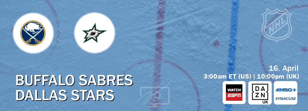 You can watch game live between Buffalo Sabres and Dallas Stars on WatchESPN(AU), DAZN UK(UK), MSG Plus Syracuse(US).