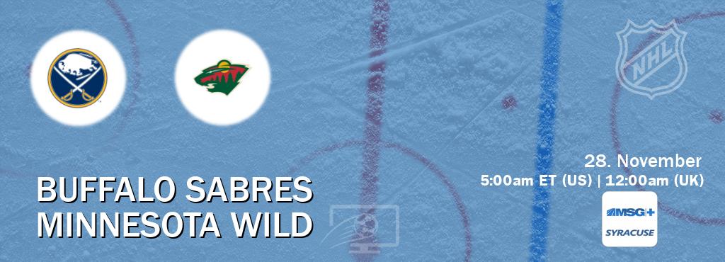 You can watch game live between Buffalo Sabres and Minnesota Wild on MSG Plus Syracuse(US).