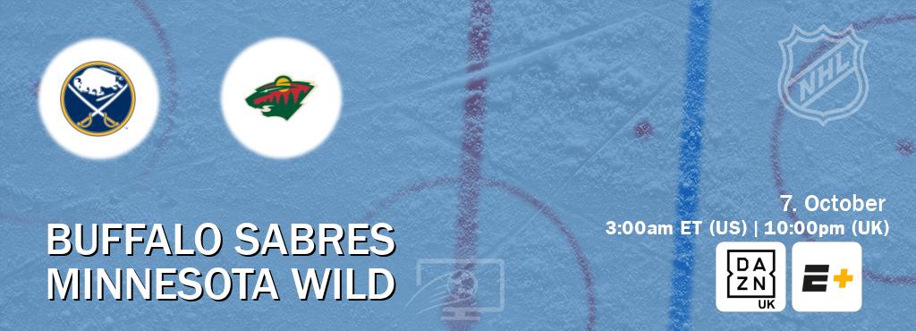 You can watch game live between Buffalo Sabres and Minnesota Wild on DAZN UK(UK) and ESPN+(US). You can watch game live between Buffalo Sabres and Minnesota Wild on DAZN UK(UK) and ESPN+(US).