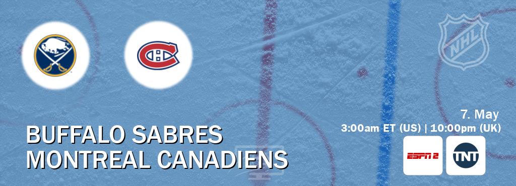 You can watch game live between Buffalo Sabres and Montreal Canadiens on ESPN2(AU) and TNT(US).