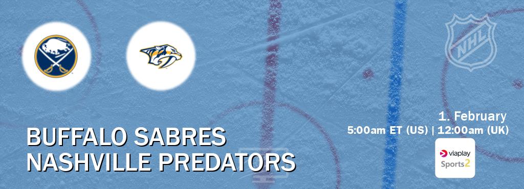 You can watch game live between Buffalo Sabres and Nashville Predators on Viaplay Sports 2(UK).