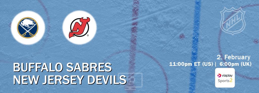 You can watch game live between Buffalo Sabres and New Jersey Devils on Viaplay Sports 2(UK).