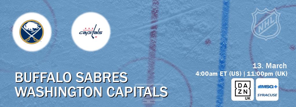 You can watch game live between Buffalo Sabres and Washington Capitals on DAZN UK(UK) and MSG Plus Syracuse(US).