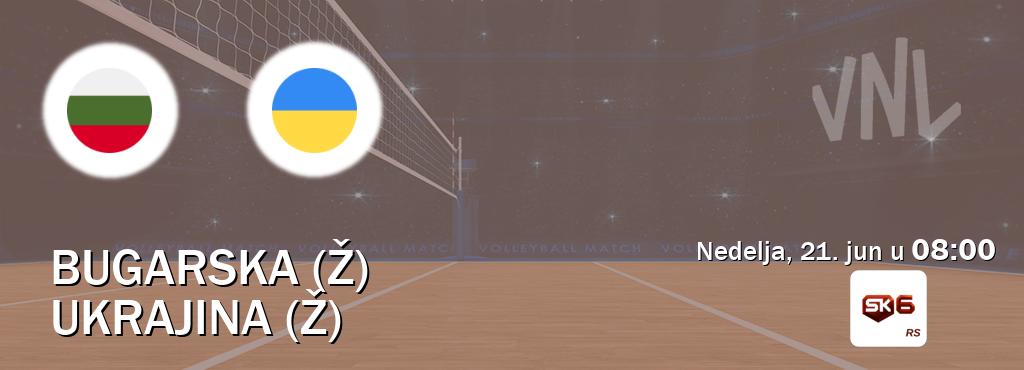 Izravni prijenos utakmice Bugarska (Ž) i Ukrajina (Ž) pratite uživo na Sportklub 6 (nedelja, 21. jun u 08:00). Izravni prijenos utakmice Bugarska (Ž) i Ukrajina (Ž) pratite uživo na Sportklub 6 (nedelja, 21. jun u 08:00).