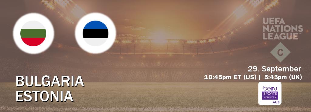 You can watch game live between Bulgaria and Estonia on beIN Sports Connect(AU). You can watch game live between Bulgaria and Estonia on beIN Sports Connect(AU).
