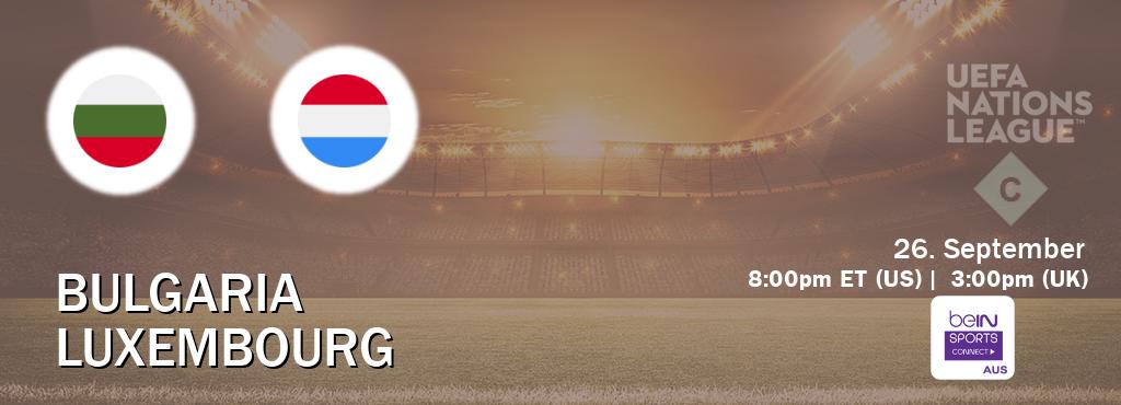 You can watch game live between Bulgaria and Luxembourg on beIN Sports Connect(AU). You can watch game live between Bulgaria and Luxembourg on beIN Sports Connect(AU).