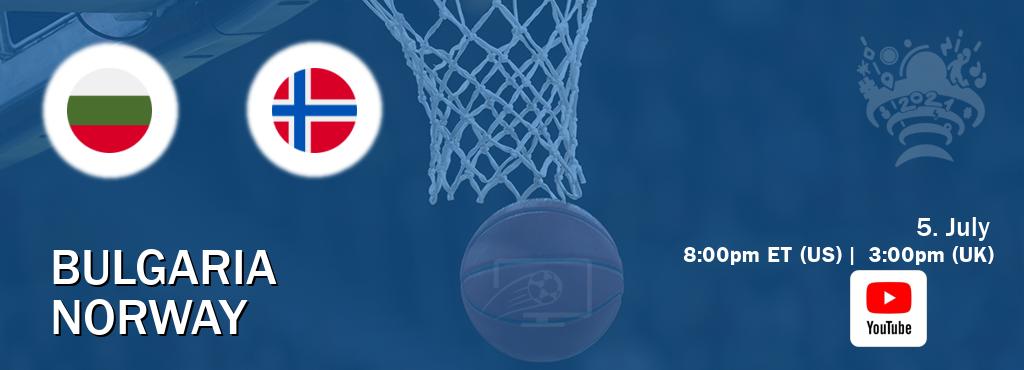 You can watch game live between Bulgaria and Norway on Youtube.