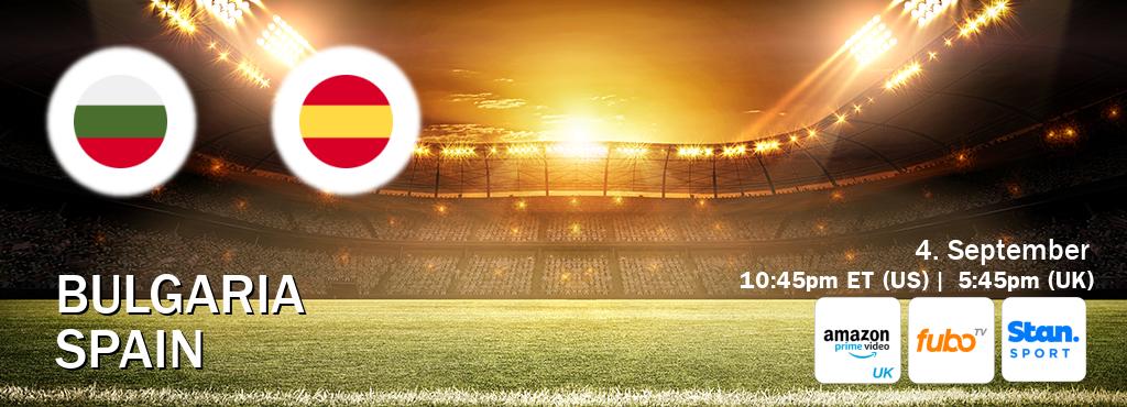 You can watch game live between Bulgaria and Spain on Amazon Prime Video UK(UK), fuboTV(US), Stan Sport(AU). You can watch game live between Bulgaria and Spain on Amazon Prime Video UK(UK), fuboTV(US), Stan Sport(AU).