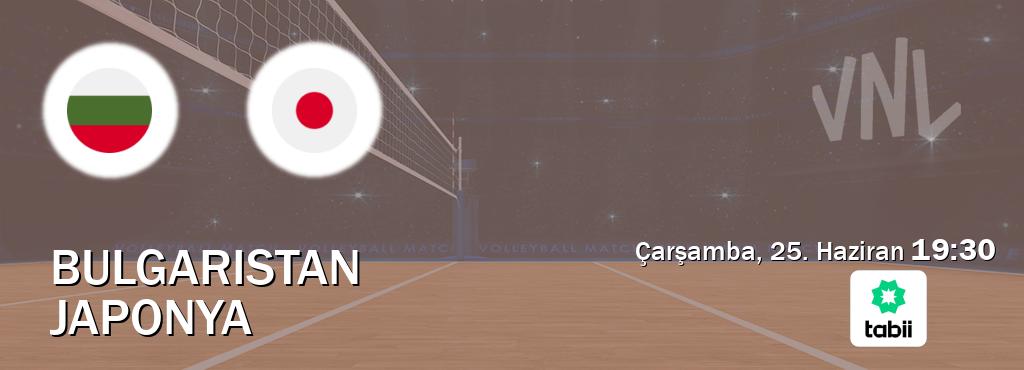 Karşılaşma Bulgaristan - Japonya Tabii'den canlı yayınlanacak (Çarşamba, 25. Haziran  19:30).