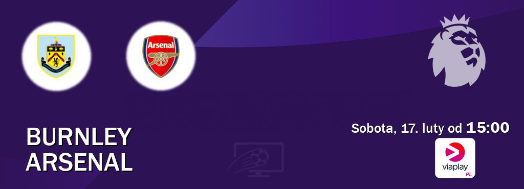 Gra między Burnley i Arsenal transmisja na żywo w Viaplay Polska (sobota, 17. luty od  15:00).