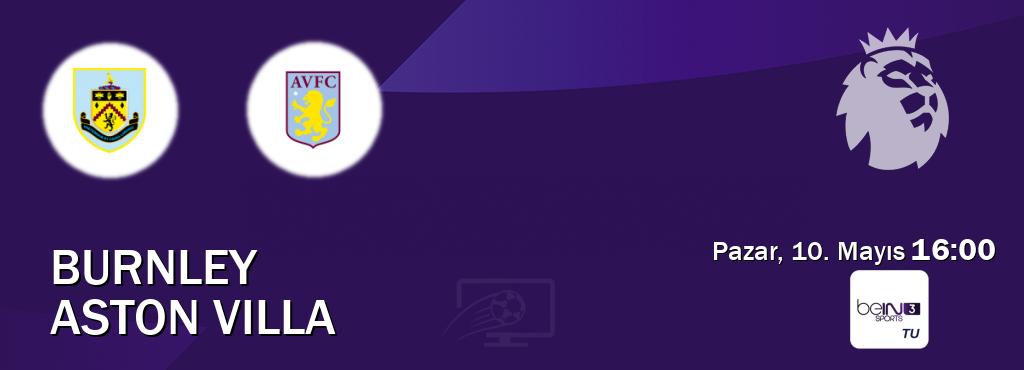 Karşılaşma Burnley - Aston Villa beIN SPORTS 3'den canlı yayınlanacak (Pazar, 10. Mayıs 16:00). Karşılaşma Burnley - Aston Villa beIN SPORTS 3'den canlı yayınlanacak (Pazar, 10. Mayıs 16:00).