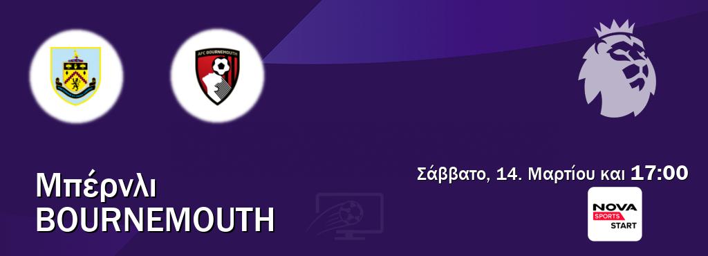 Παρακολουθήστ ζωντανά Μπέρνλι - Bournemouth από το Nova Sports Start (17:00).