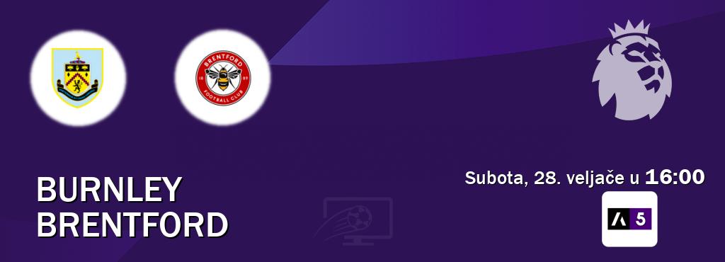 Izravni prijenos utakmice Burnley i Brentford pratite uživo na Arena Sport 5 (subota, 28. veljače u  16:00).
