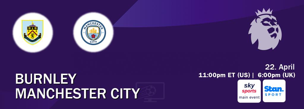 You can watch game live between Burnley and Manchester City on Sky Sports Main Event(UK) and Stan Sport(AU).