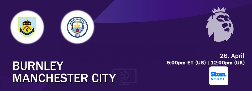 You can watch game live between Burnley and Manchester City on Stan Sport(AU).