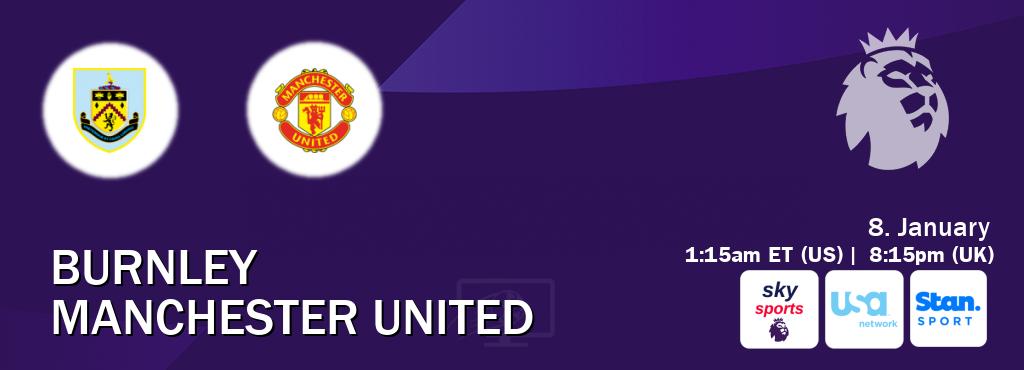 You can watch game live between Burnley and Manchester United on Sky Sports Premier League(UK), USA Network(US), Stan Sport(AU).