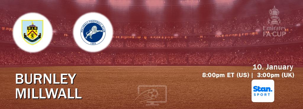 You can watch game live between Burnley and Millwall on Stan Sport(AU). You can watch game live between Burnley and Millwall on Stan Sport(AU).
